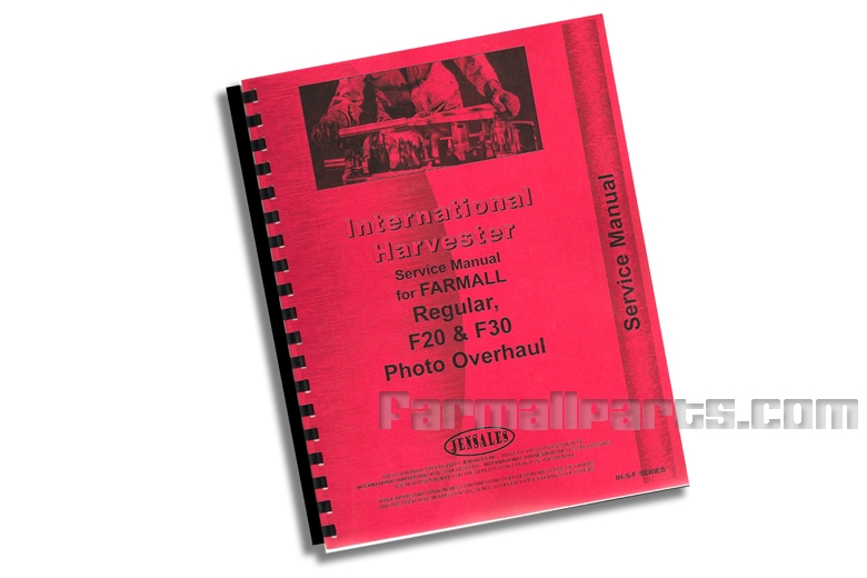 Service Manual - IH Farmall Regular, F20 & F30 Photo Overhaul