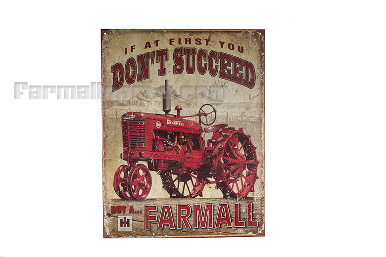 Metal Sign - If at First you Don't Succeed, Buy a Farmall