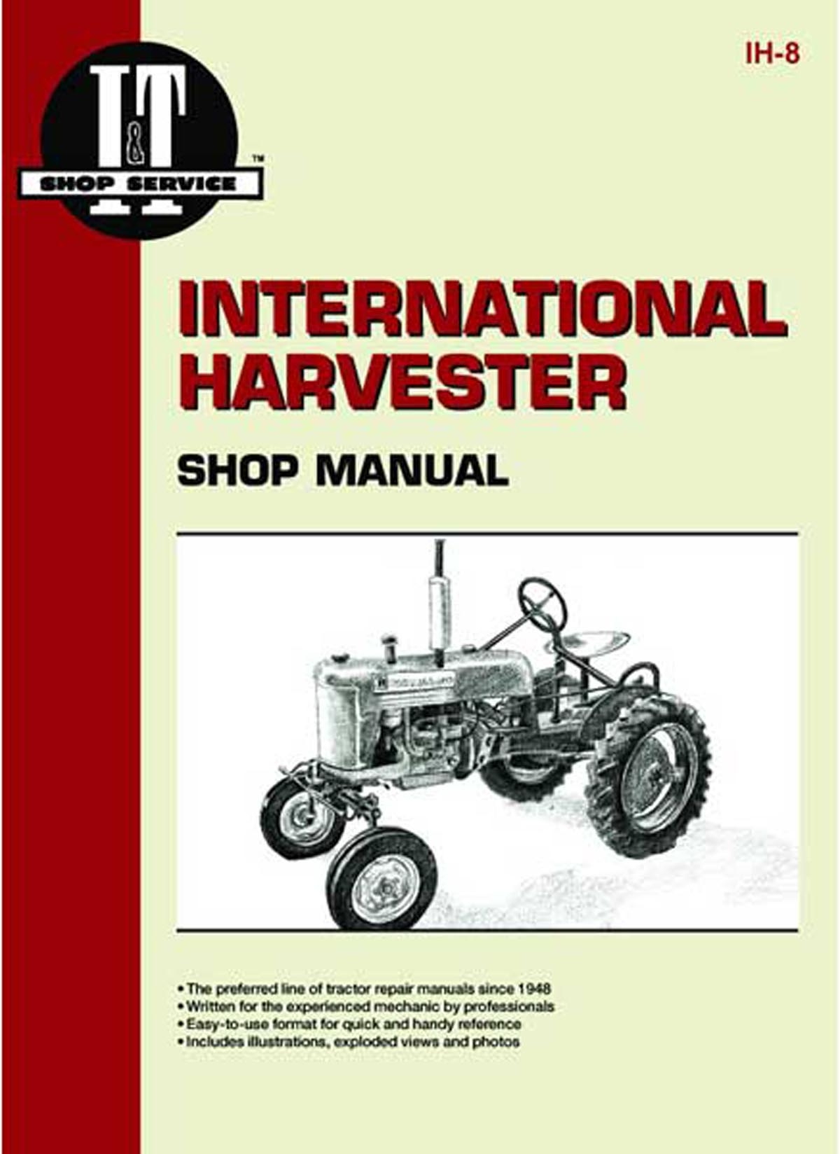 I & T SHOP SERVICE MANUAL - Farmall A, B, C, CUB, H, M, M-TA, MD, SUPER A, SUPER C, SUPER H, SUPER M, SUPER M-TA, SUPER MD, W-6TA