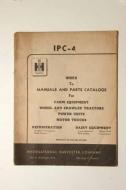 IPC-4 IH MANUAL & parts Catalogs for Farm Equipmen Wheel and Crawler Tractors Power Units, Motor Trucks 